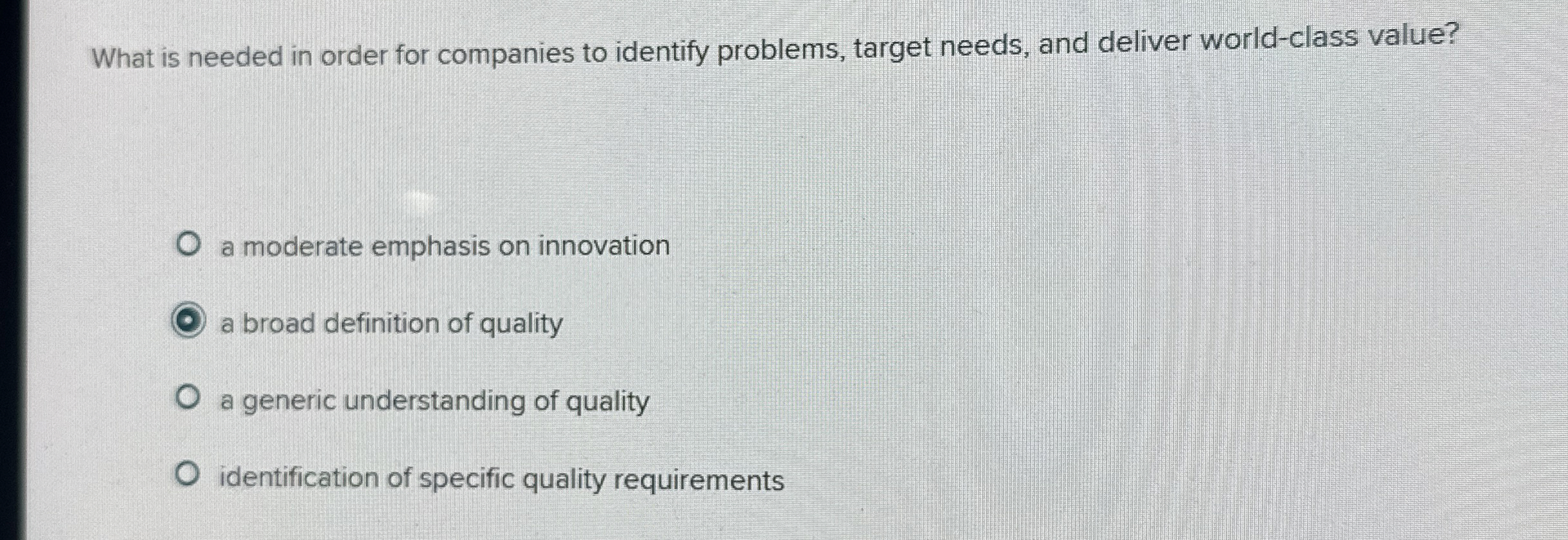  What is needed in order for companies to identify problems, target