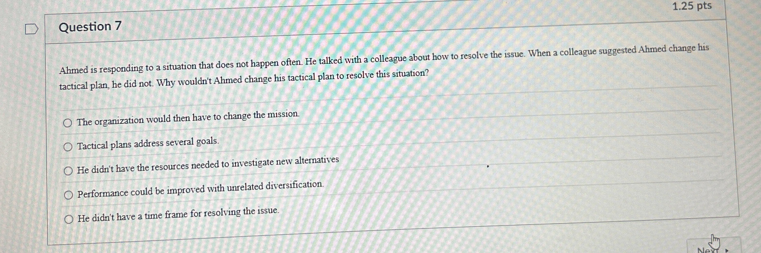  Question 7 Ahmed is responding to a situation that does not