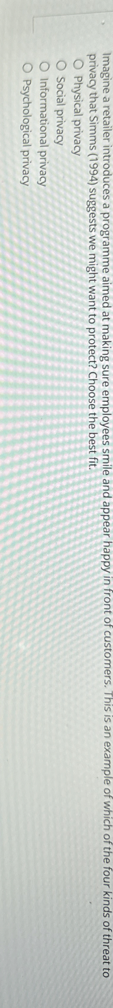  Imagine a retailer introduces a programme aimed at making sure employees