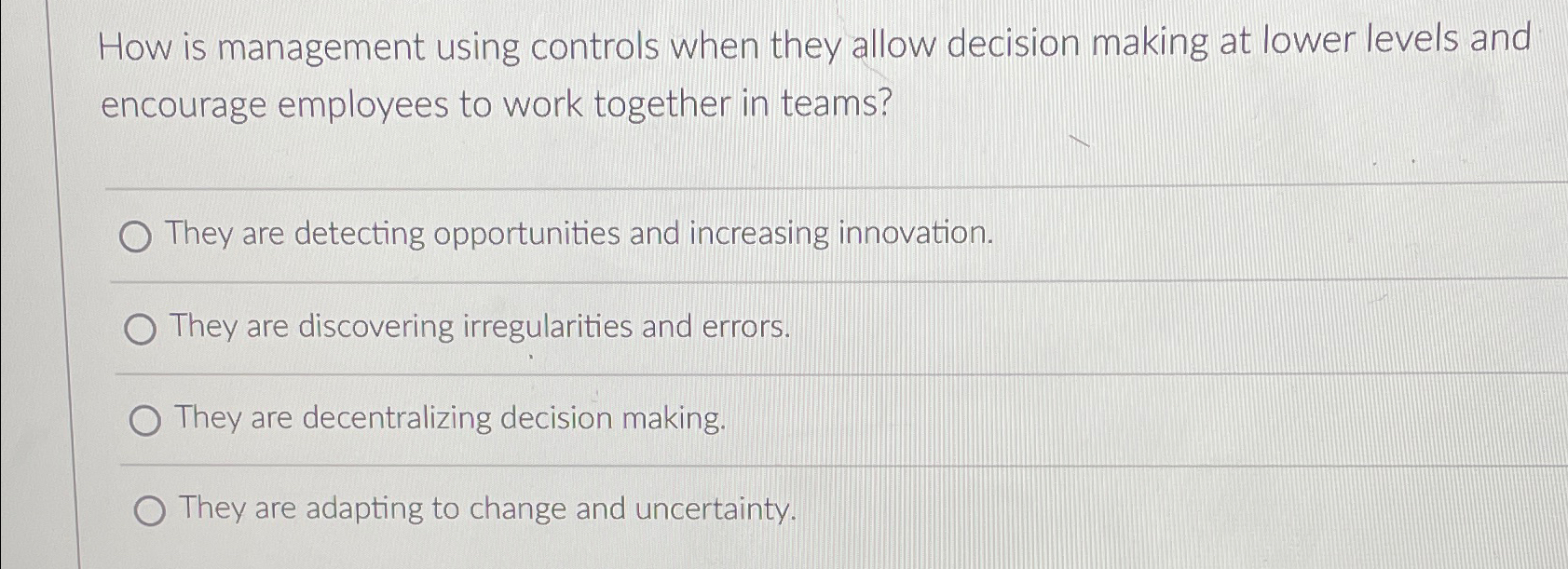  How is management using controls when they allow decision making at