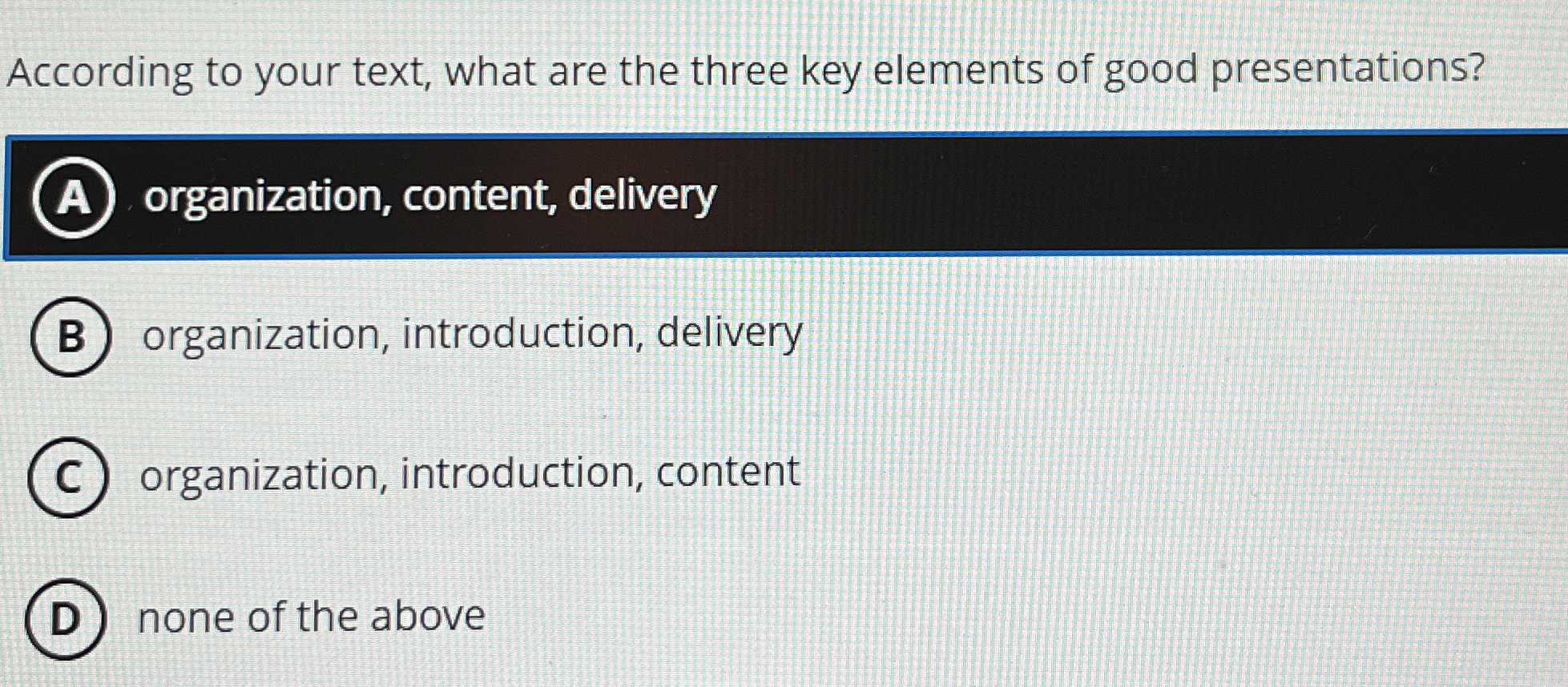  According to your text, what are the three key elements of