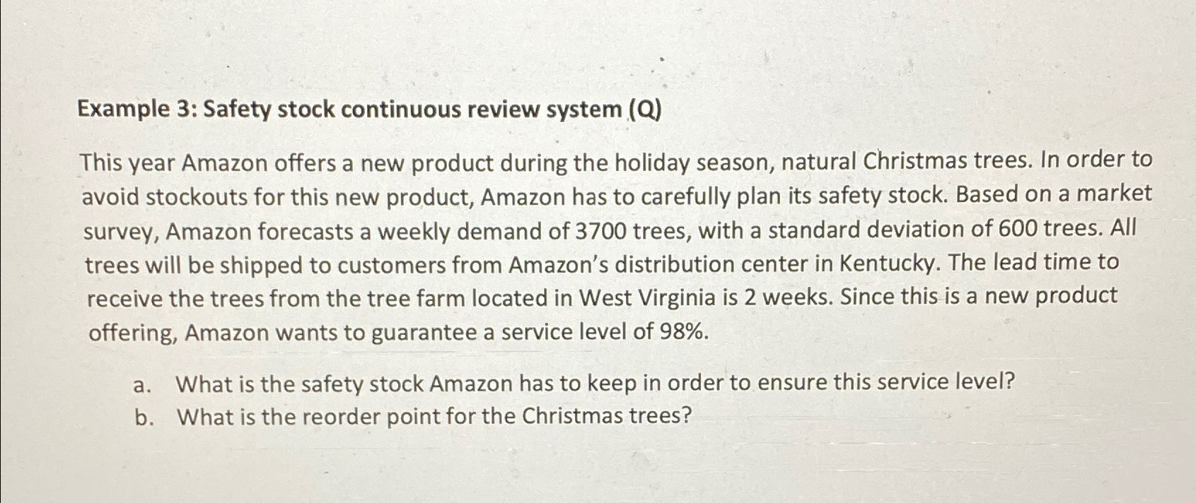  Example 3: Safety stock continuous review system (Q) This year Amazon