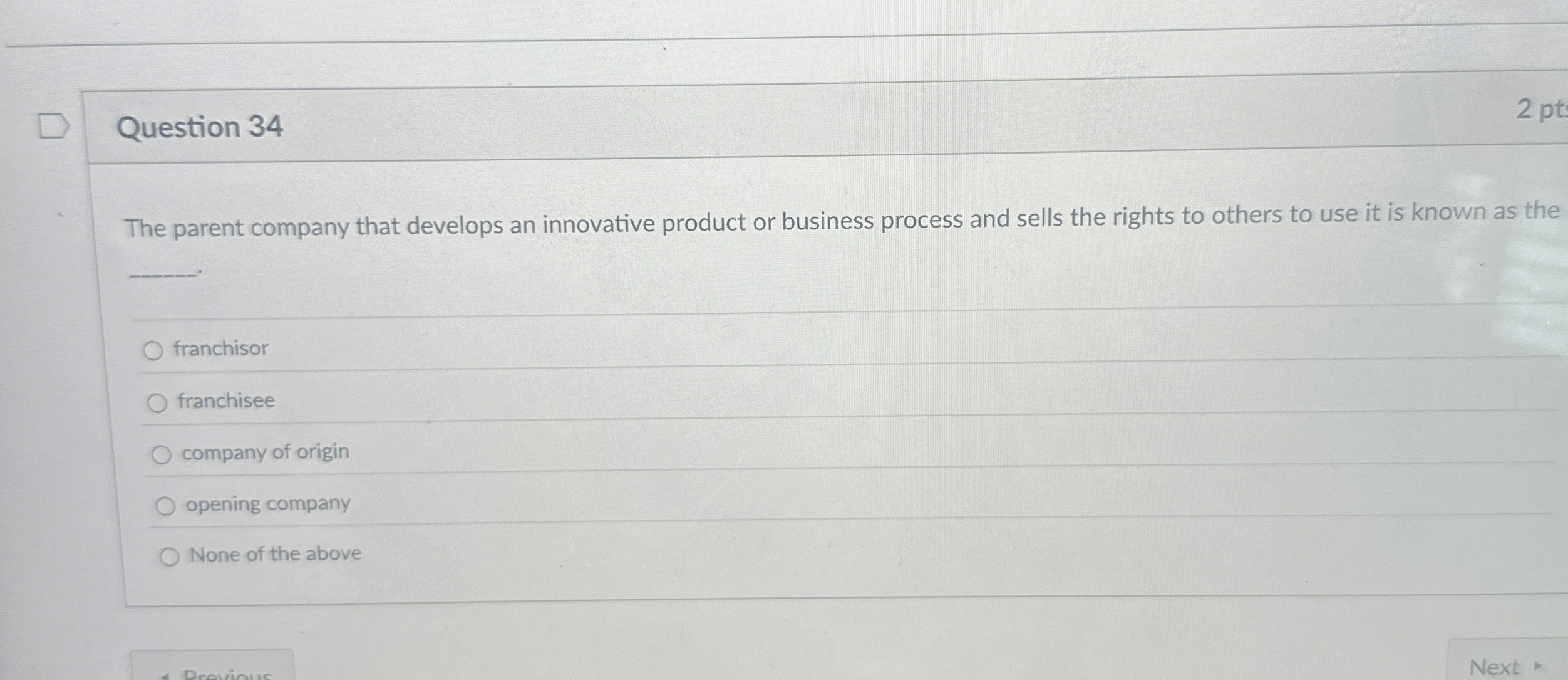  Question 34 The parent company that develops an innovative product or