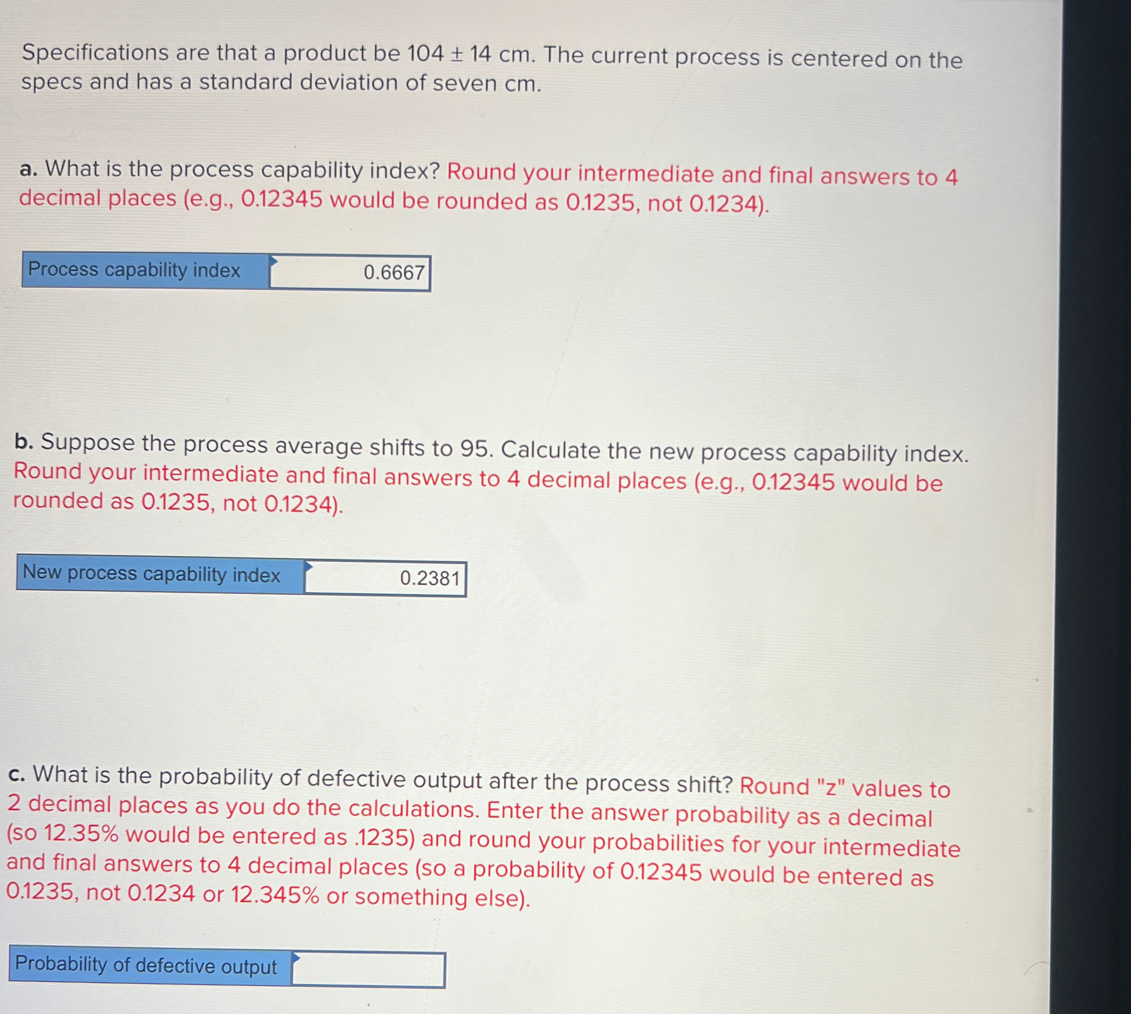  Specifications are that a product be 104+-14cm. The current process is