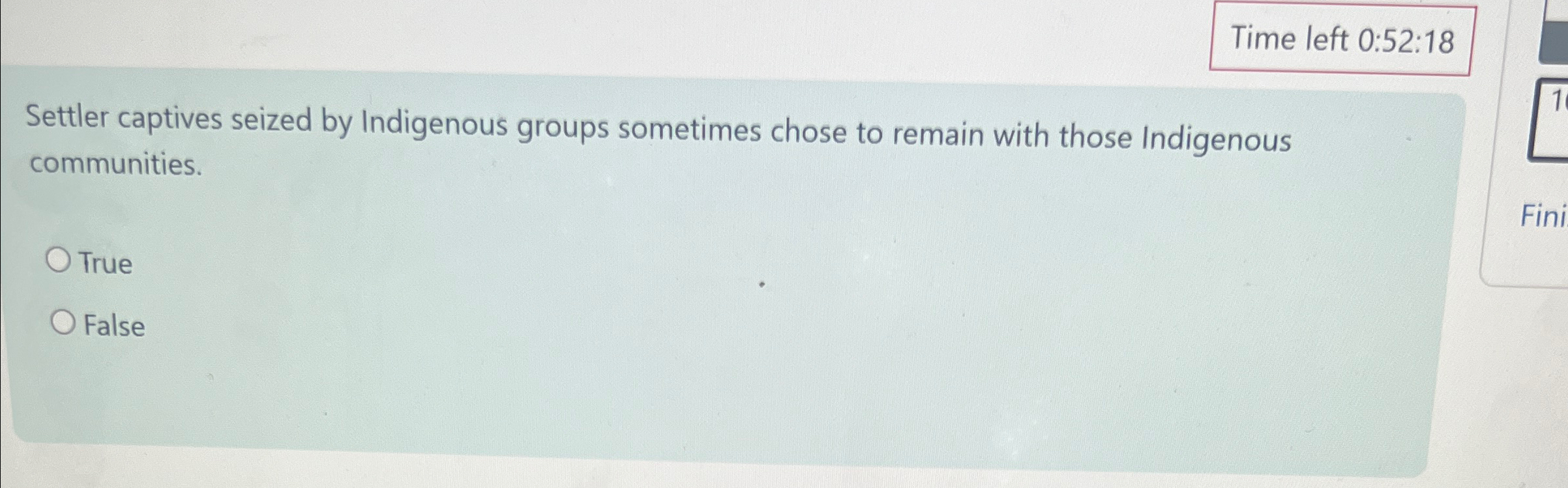  Time left 0:52:18 Settler captives seized by Indigenous groups sometimes chose