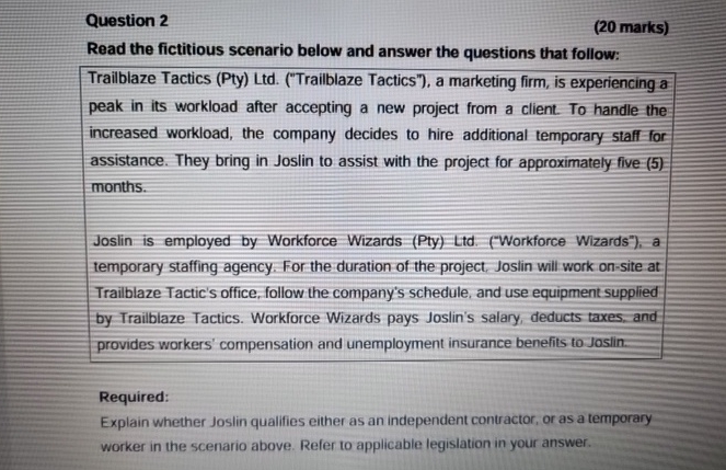  Question 2 (20 marks) Read the fictitious scenario below and answer