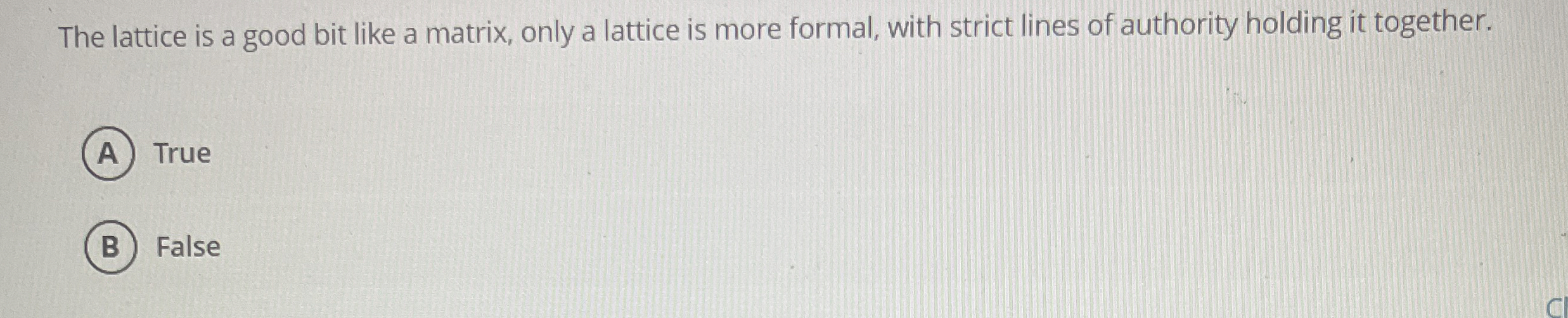  The lattice is a good bit like a matrix, only a
