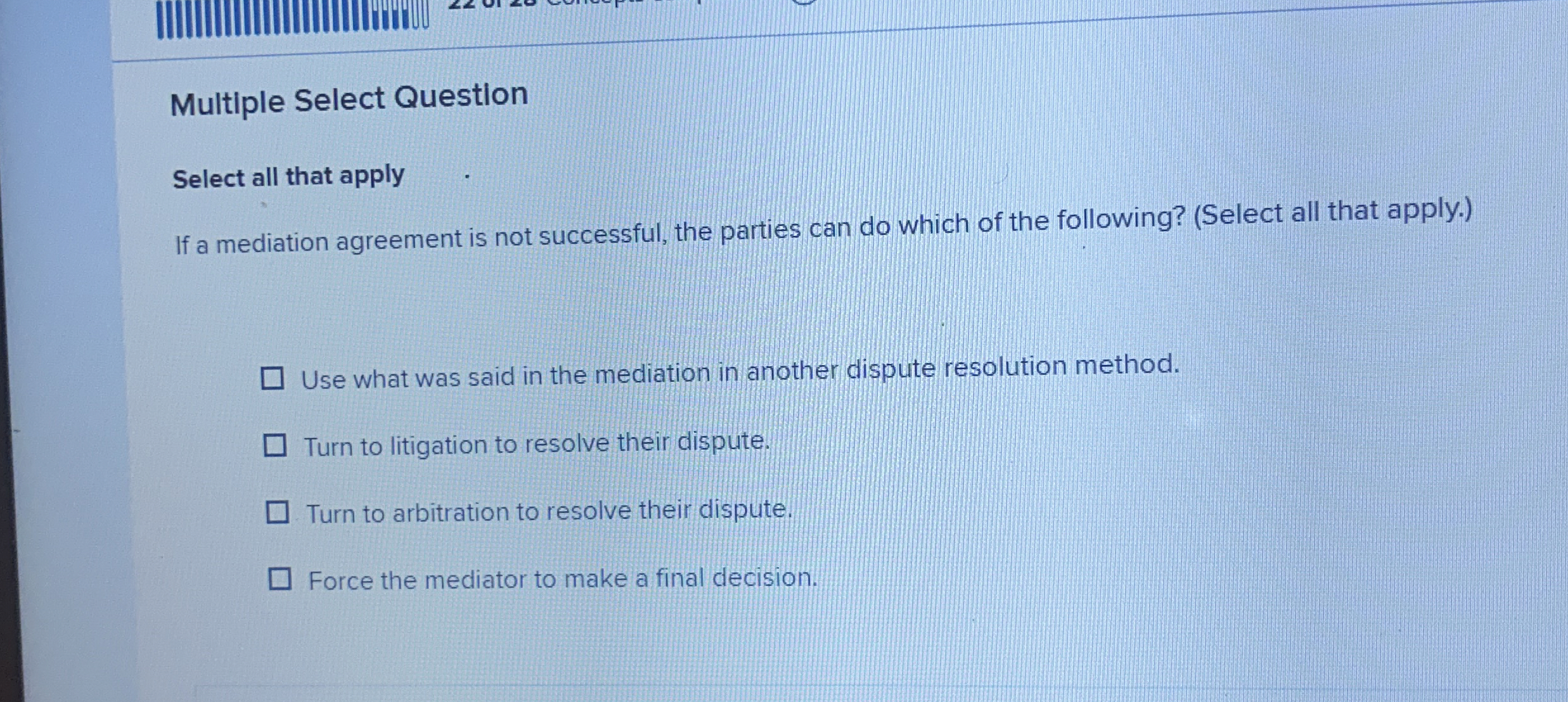  Multiple Select Question Select all that apply If a mediation agreement