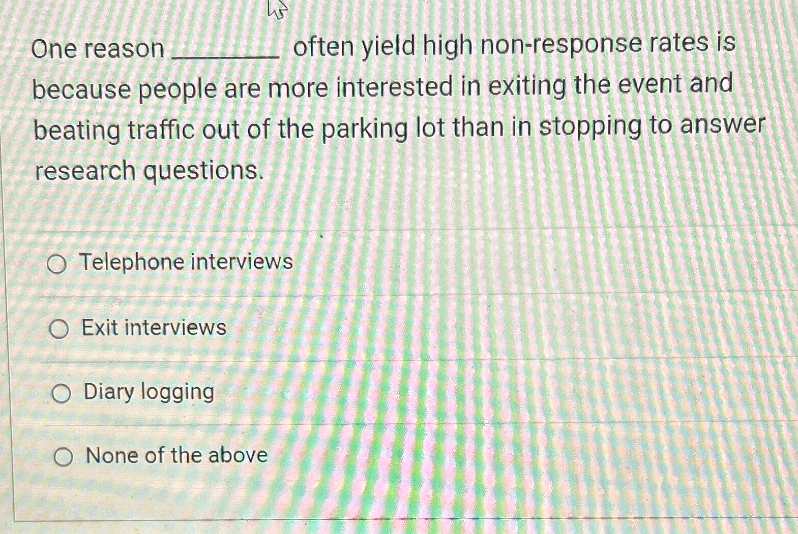  One reason often yield high non-response rates is because people are