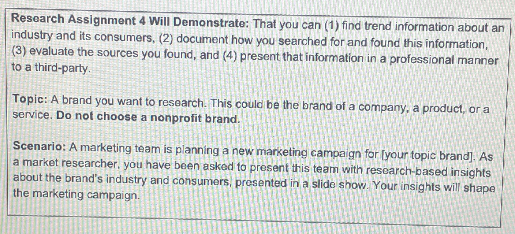  Research Assignment 4 Will Demonstrate: That you can (1) find trend