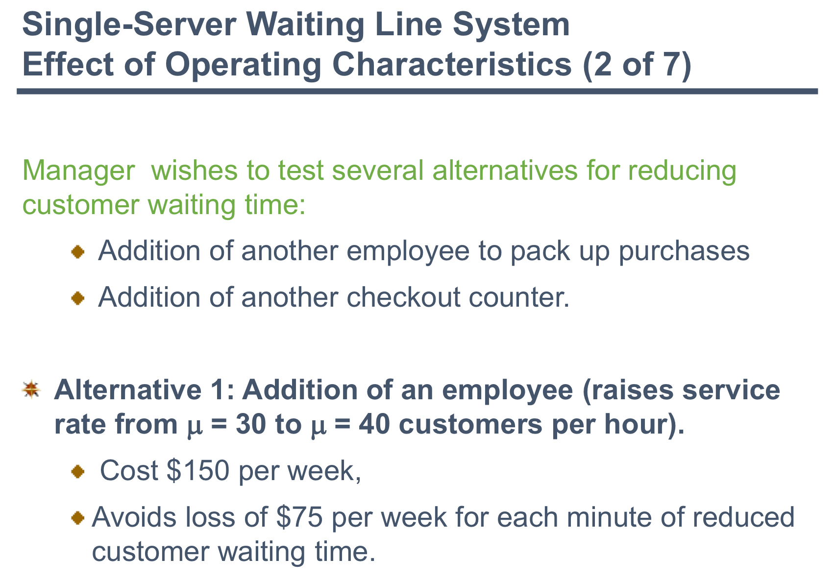  Single-Server Waiting Line System Effect of Operating Characteristics (2 of 7)