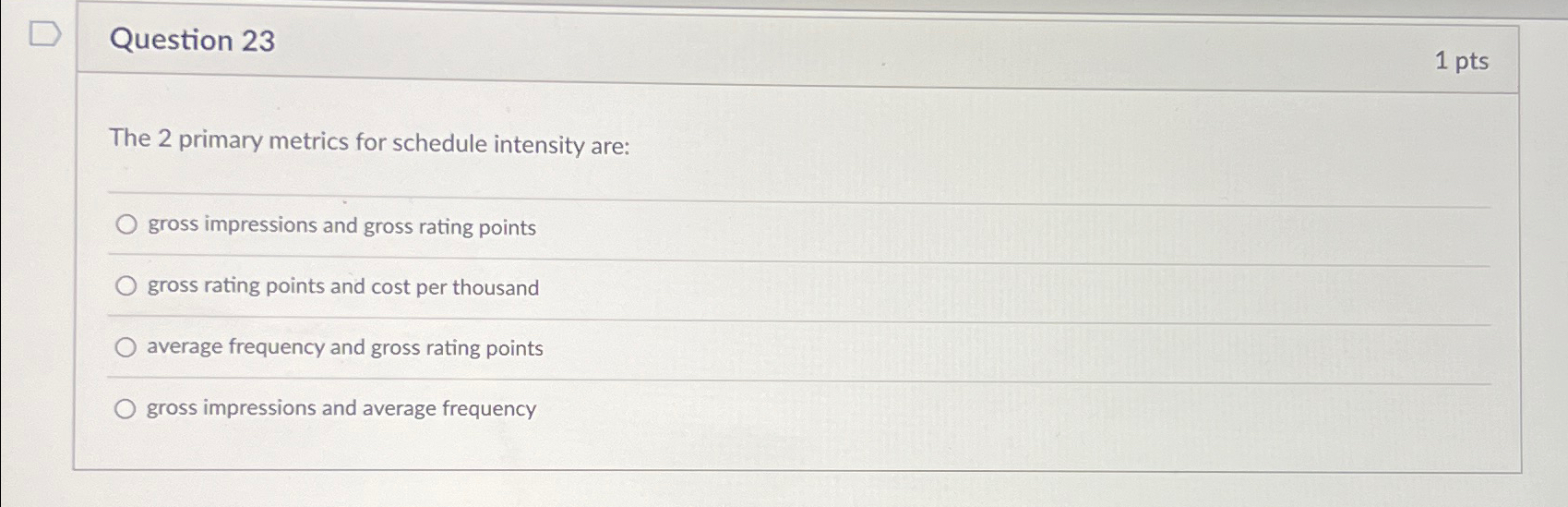  Question 23 1pts The 2 primary metrics for schedule intensity are: