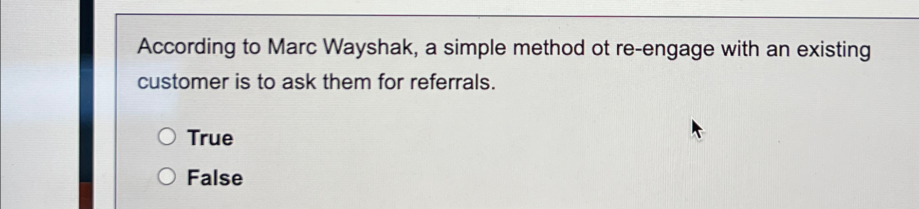  According to Marc Wayshak, a simple method ot re-engage with an