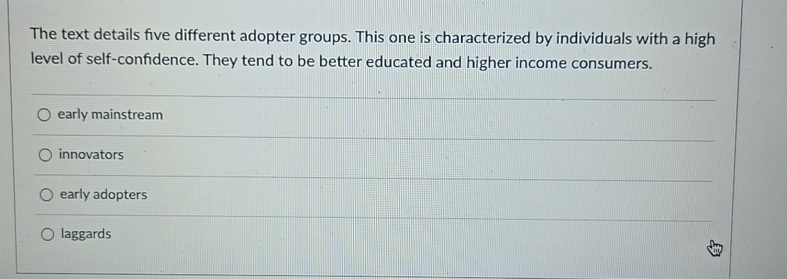  The text details five different adopter groups. This one is characterized