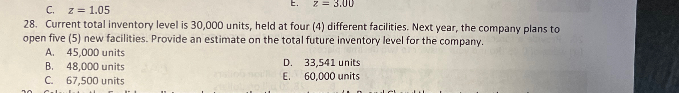  C.z=1.05 28. Current total inventory level is 30,000 units, held at