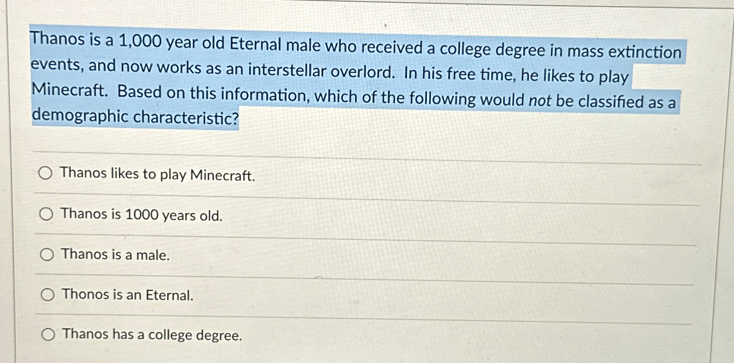  Thanos is a 1,000 year old Eternal male who received a