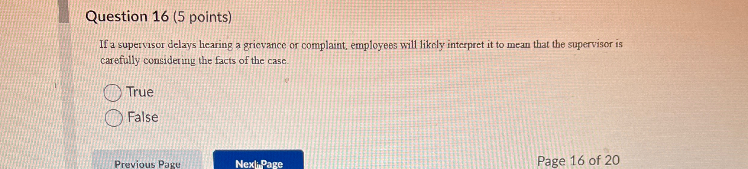  Question 16(5 points) If a supervisor delays hearing a grievance or