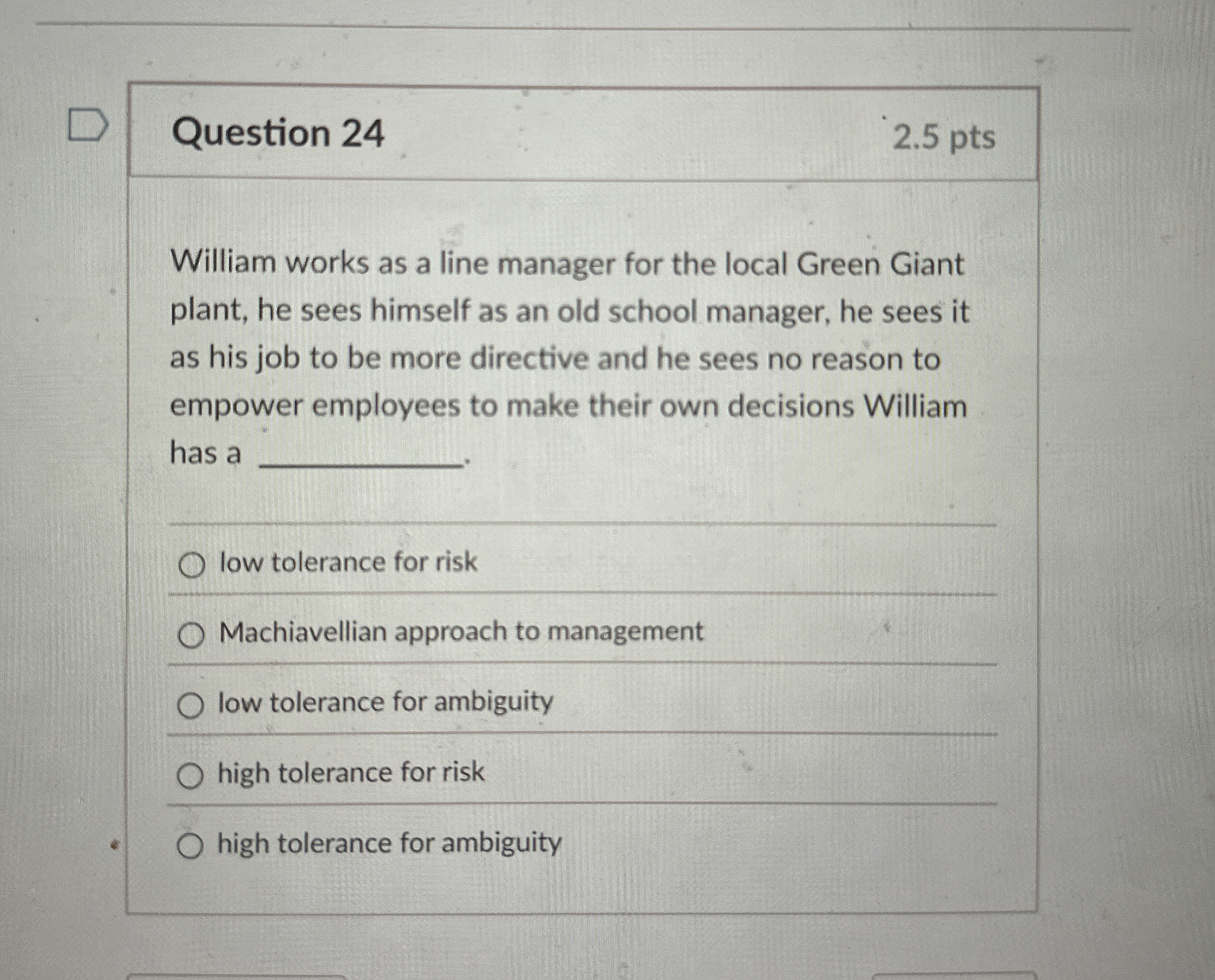  Question 24 William works as a line manager for the local