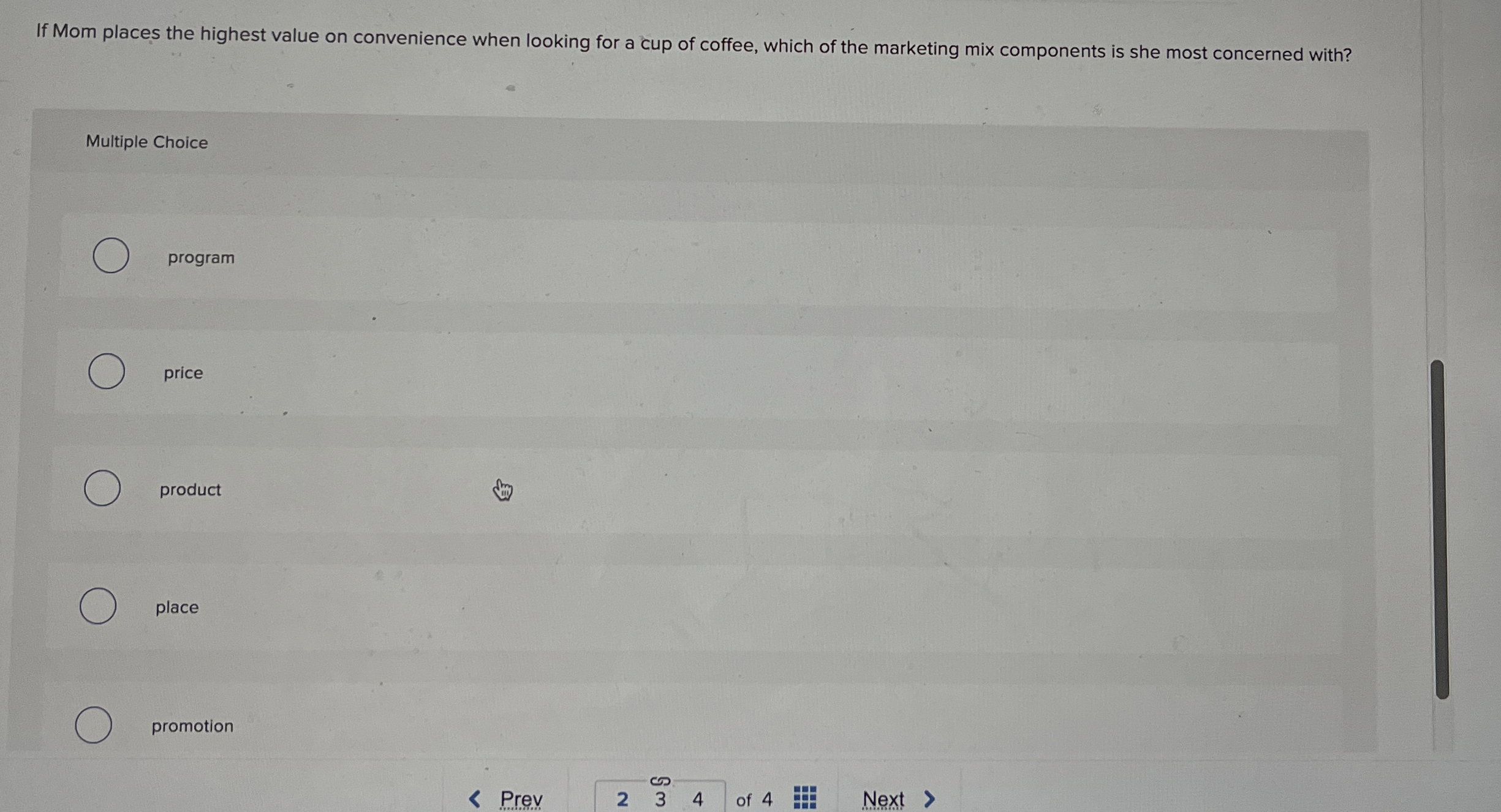  If Mom places the highest value on convenience when looking for