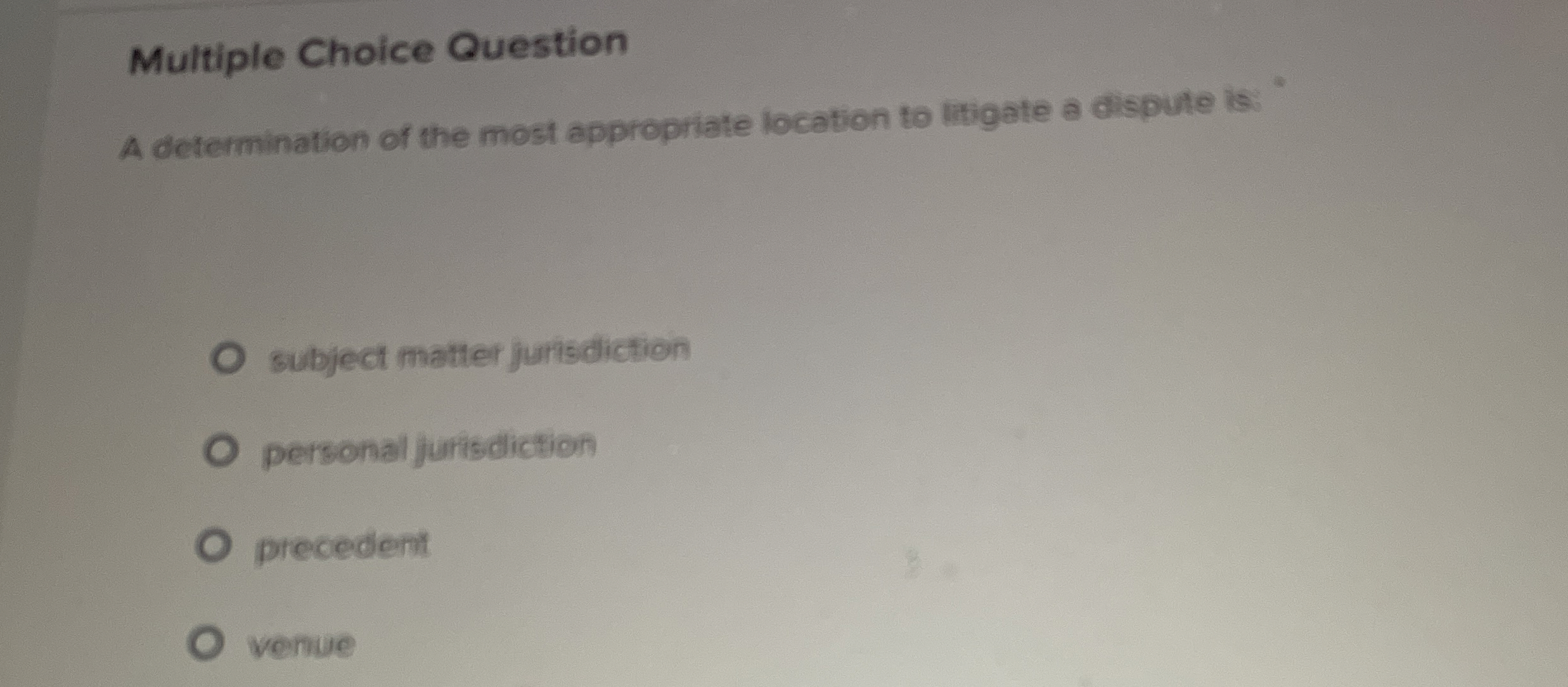 Multiple Choice Question A determination of the most appropriate location to