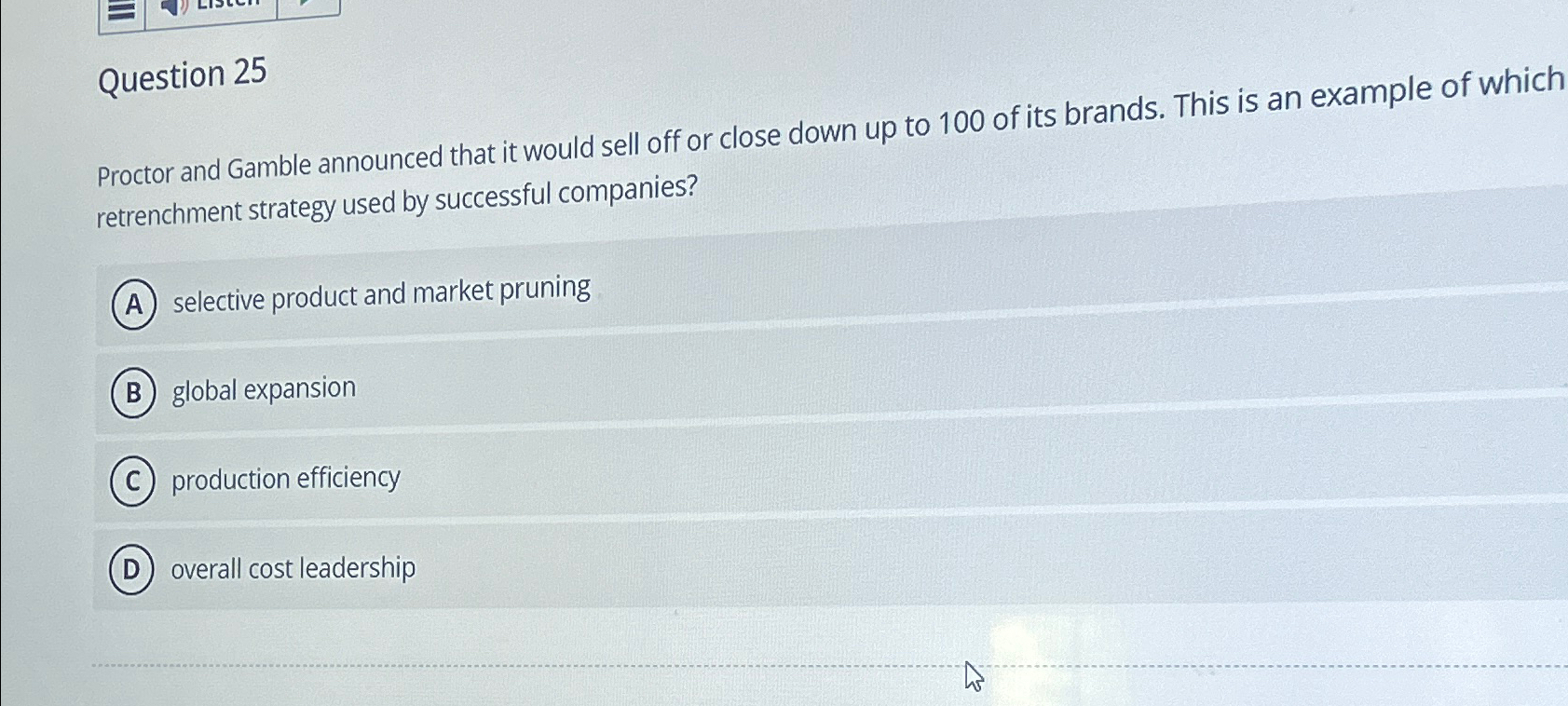  Question 25 Proctor and Gamble announced that it would sell off
