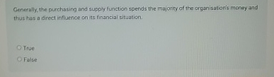  Generally, the purchasing and supply function spends the majority of the