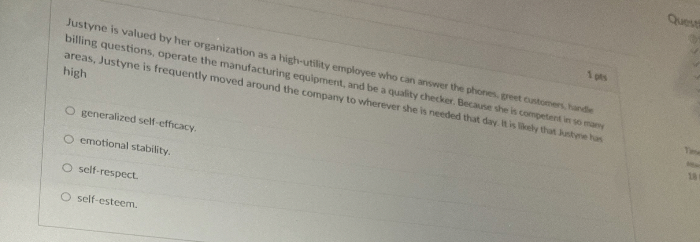  Justyne is valued by her organization as a high-utility employee who