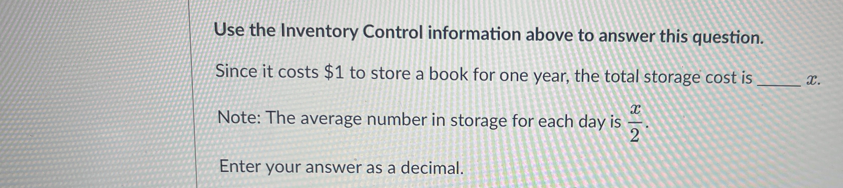  Use the Inventory Control information above to answer this question. Since