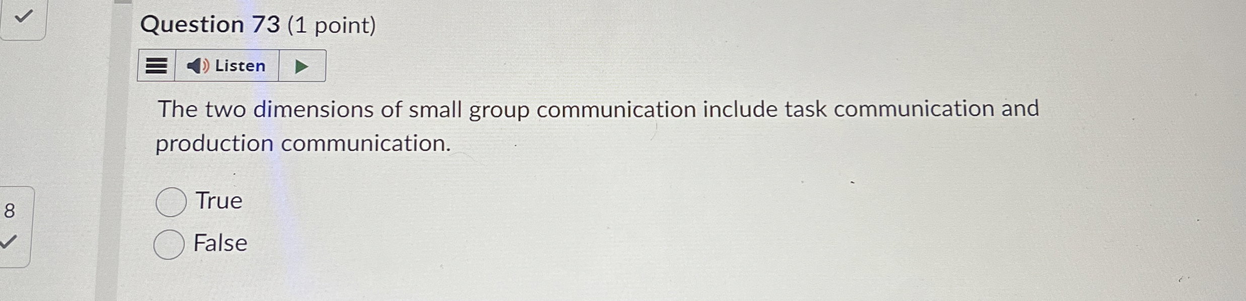  Question 73(1 point) Listen The two dimensions of small group communication