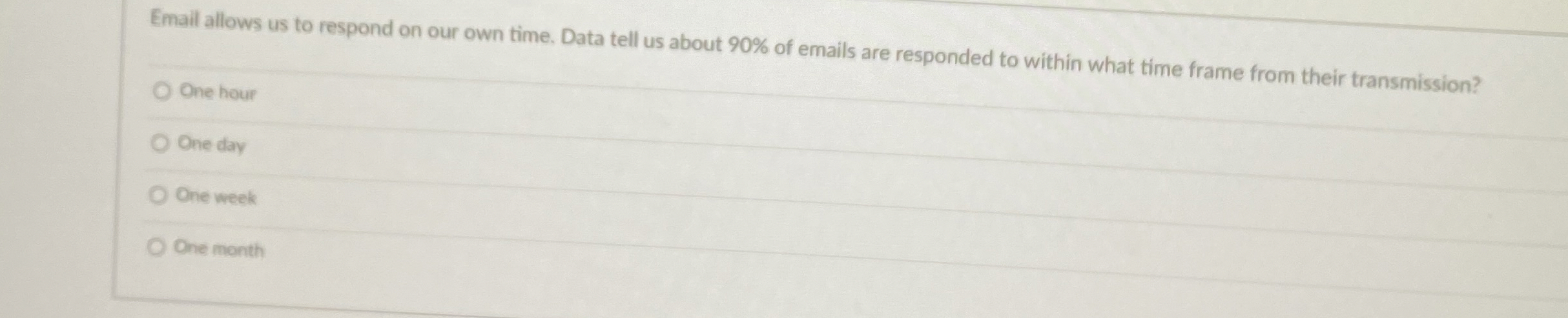  Email allows us to respond on our own time. Data tell