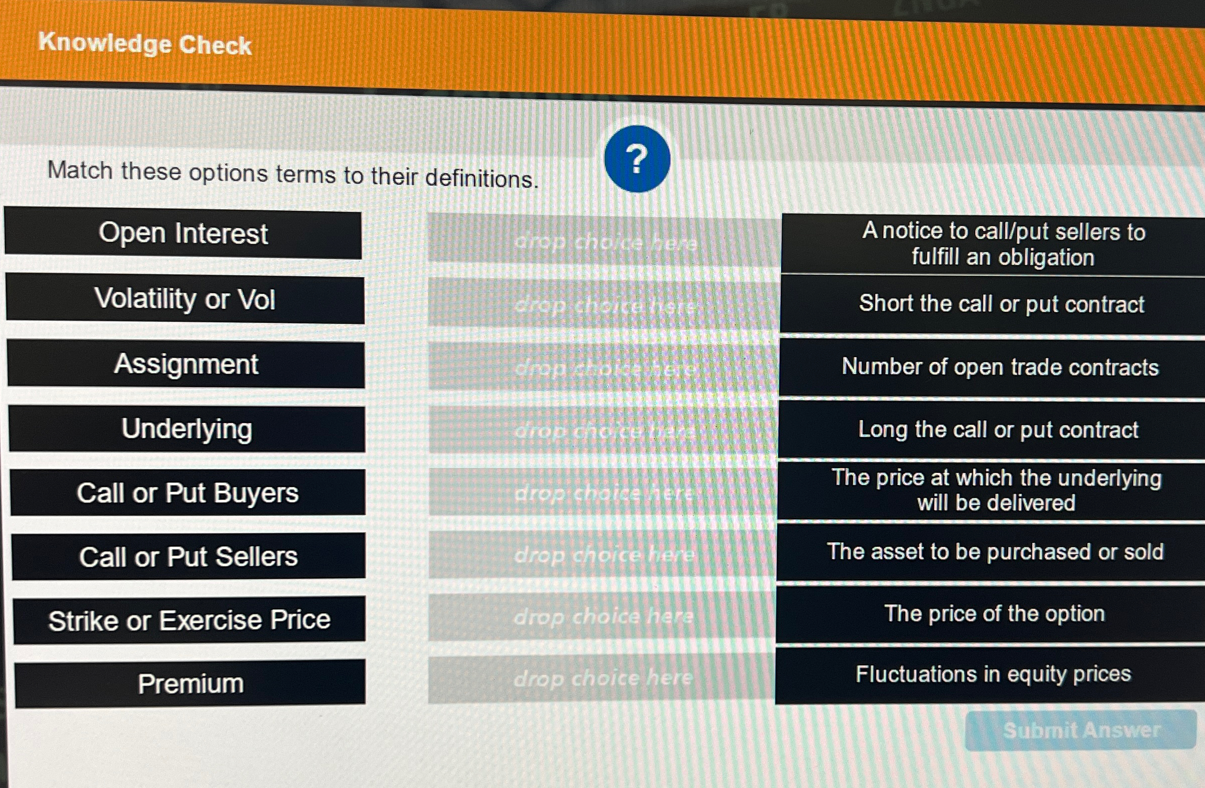  Knowledge Check Match these options terms to their definitions. Submit Answer