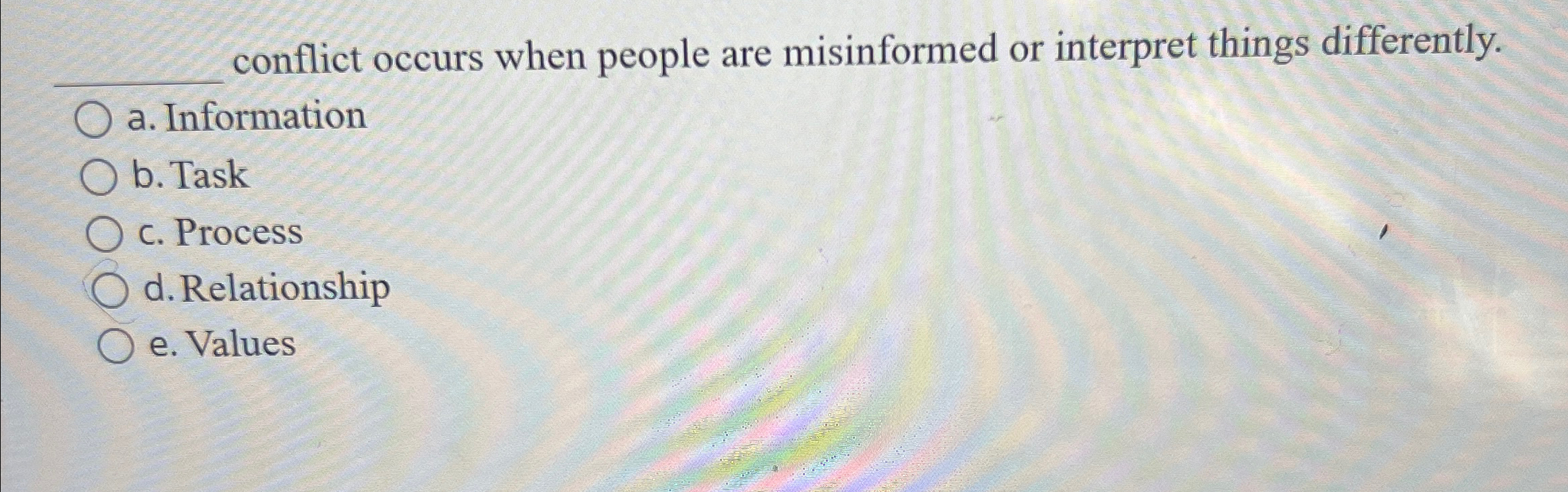 conflict occurs when people are misinformed or interpret things differently. a.