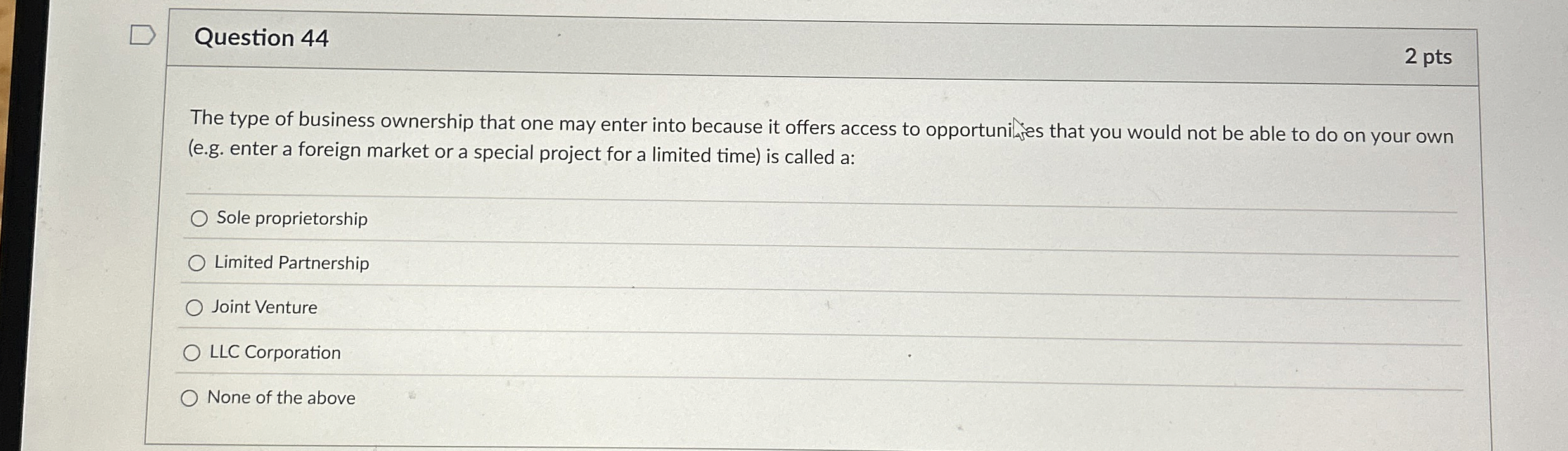  Question 44 2 pts (e.g. enter a foreign market or a