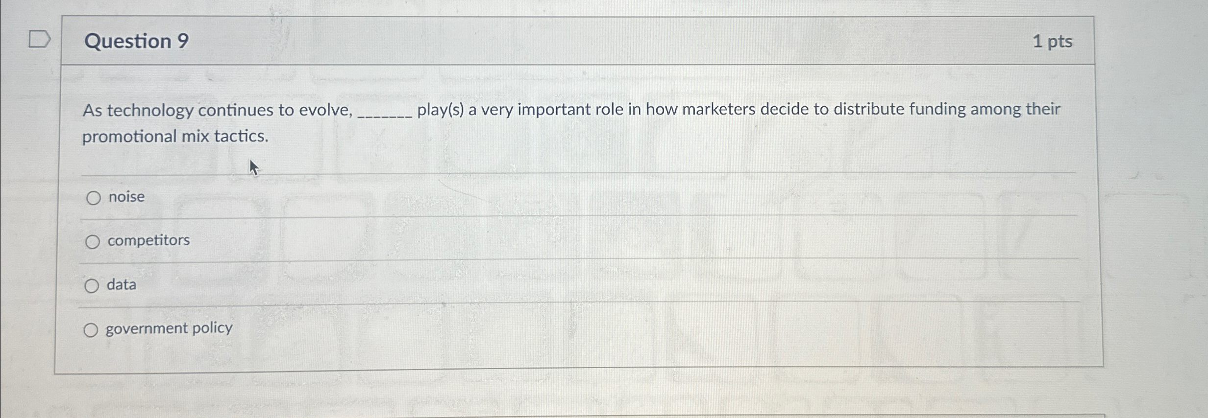  Question 9 1 pts As technology continues to evolve, q, play(s)