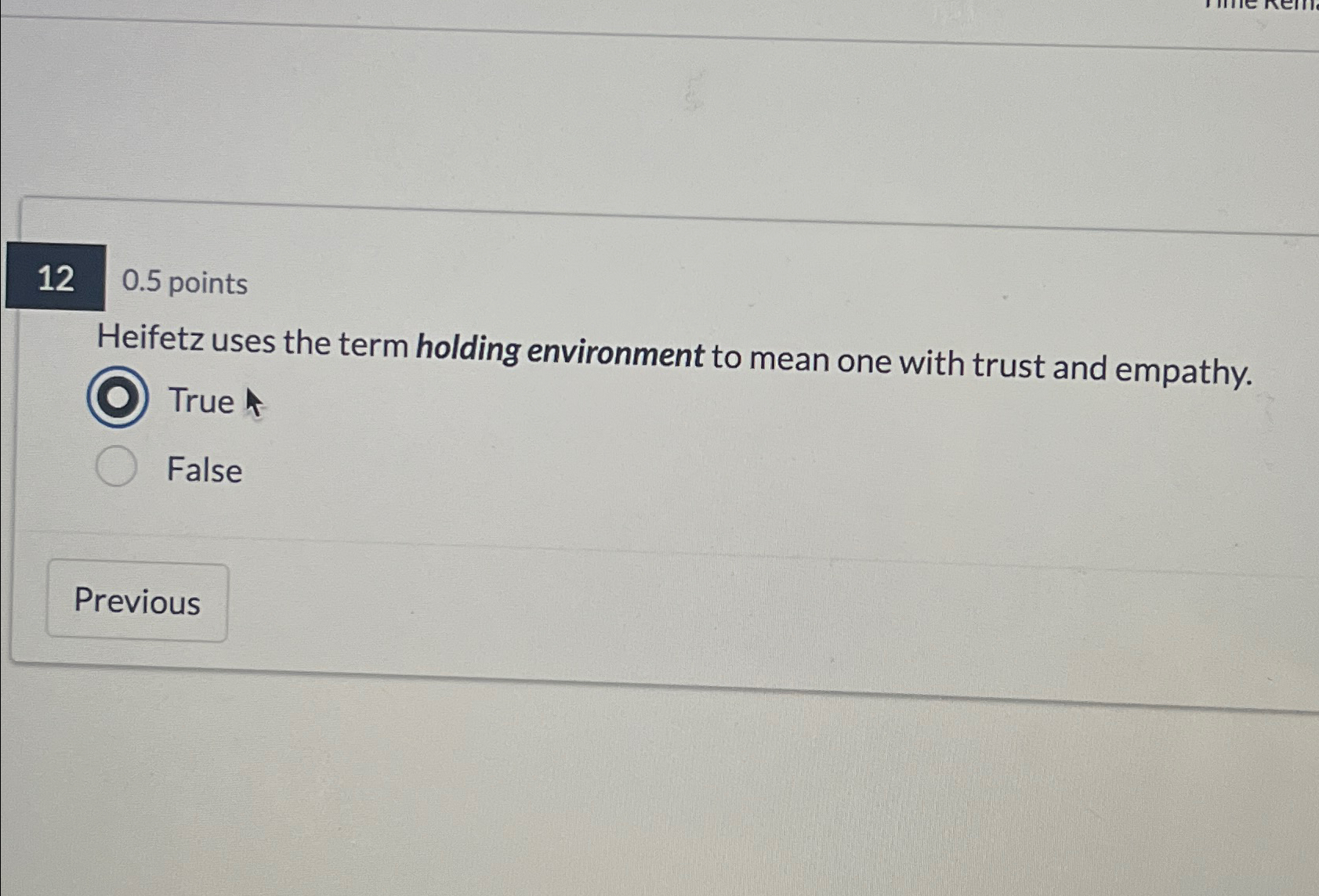  0.5 points Heifetz uses the term holding environment to mean one