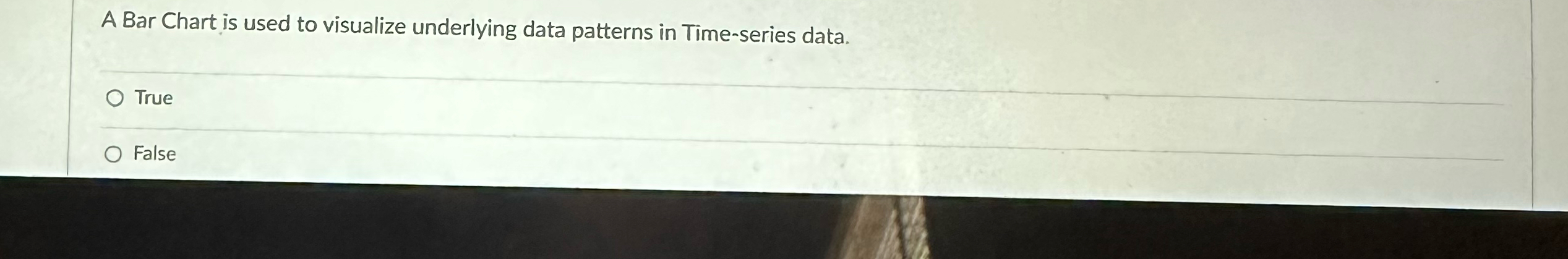  A Bar Chart is used to visualize underlying data patterns in