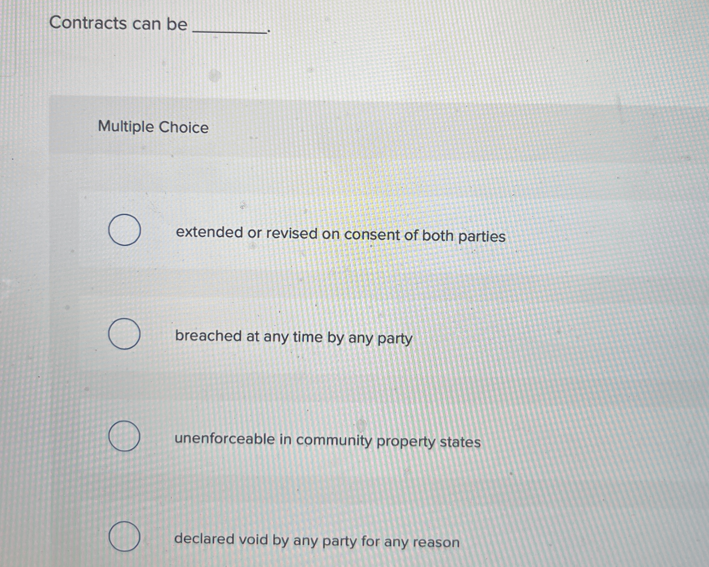  Contracts can be Multiple Choice extended or revised on consent of