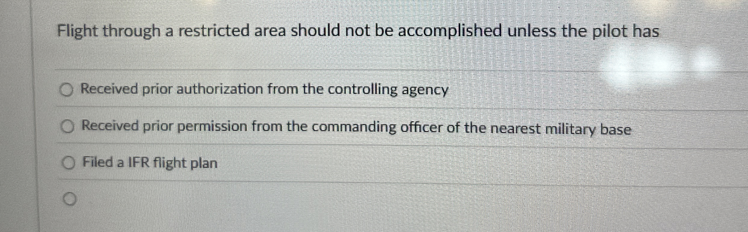  Flight through a restricted area should not be accomplished unless the