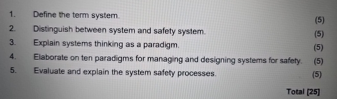  Define the term system. Distinguish between system and safety system. Explain