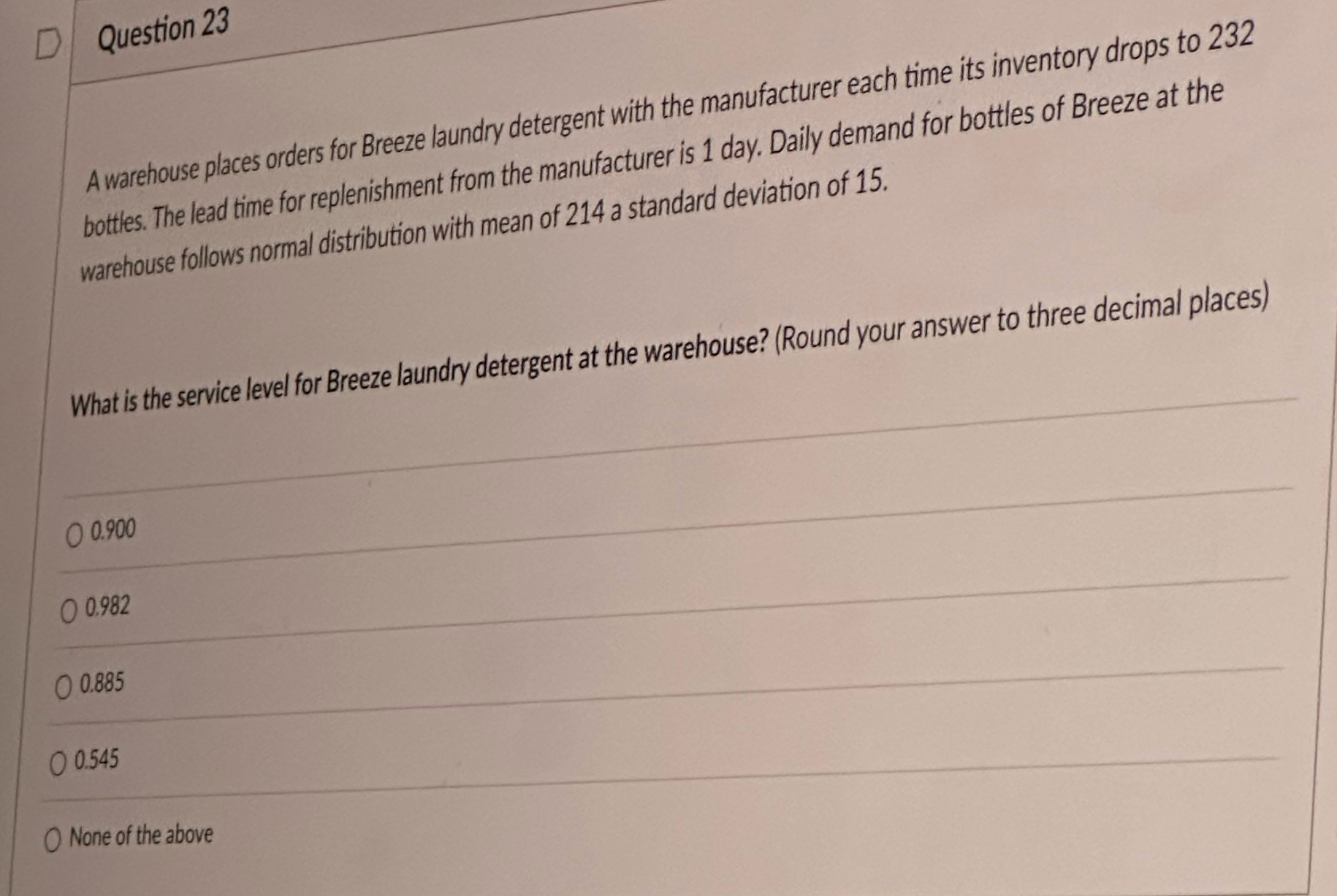  Question 23 A warehouse places orders for Breeze laundry detergent with