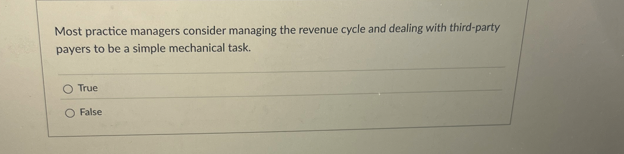 Most practice managers consider managing the revenue cycle and dealing with