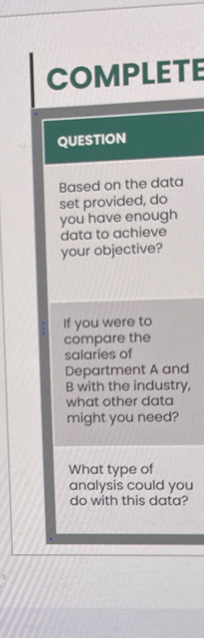  COMPLET QUESTION Based on the data set provided, do you have