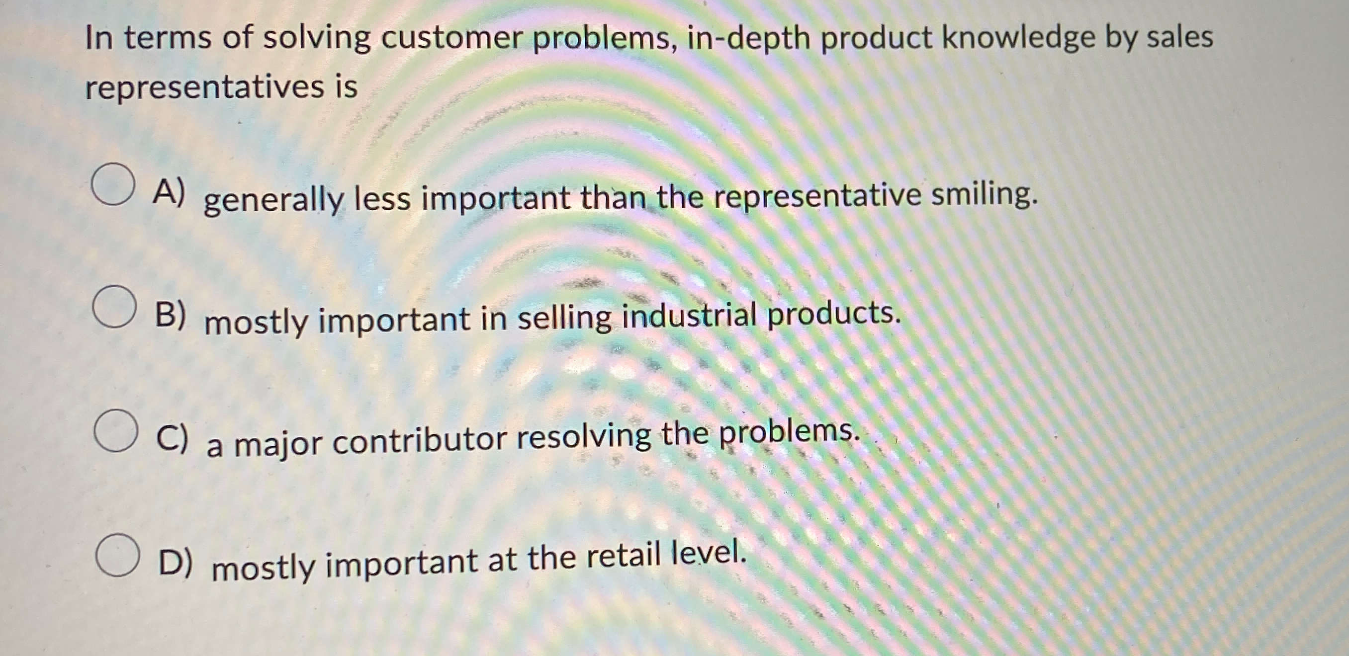  In terms of solving customer problems, in-depth product knowledge by sales