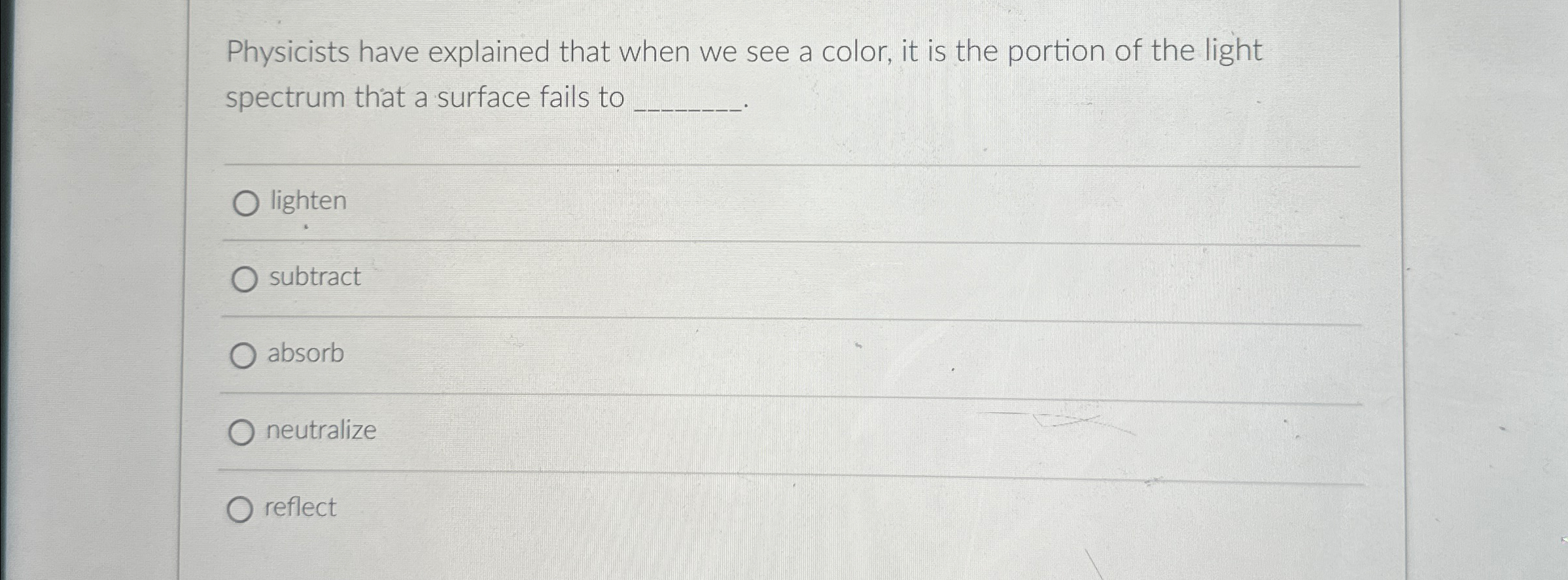  Physicists have explained that when we see a color, it is