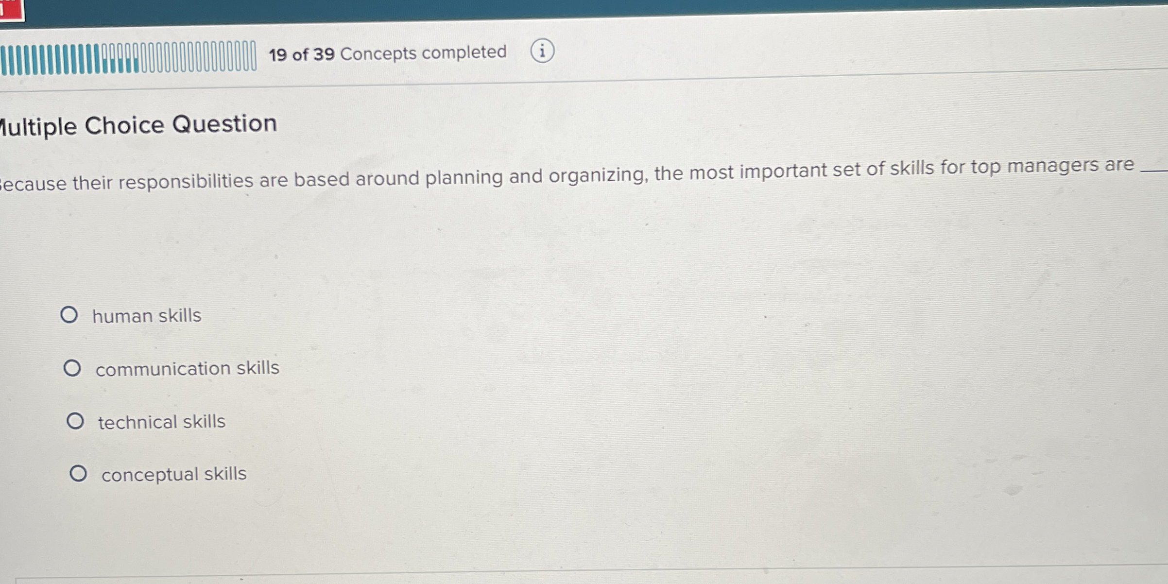  \ultiple Choice Question ecause their responsibilities are based around planning and