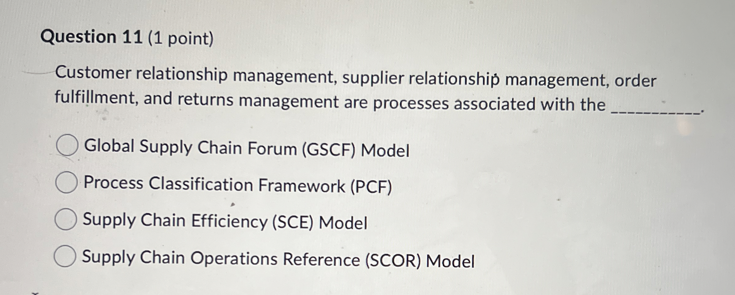  Question 11(1 point) Customer relationship management, supplier relationshi management, order fulfillment,