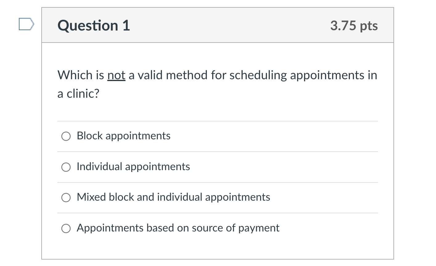  Question 1 3.75 pts Which is not a valid method for