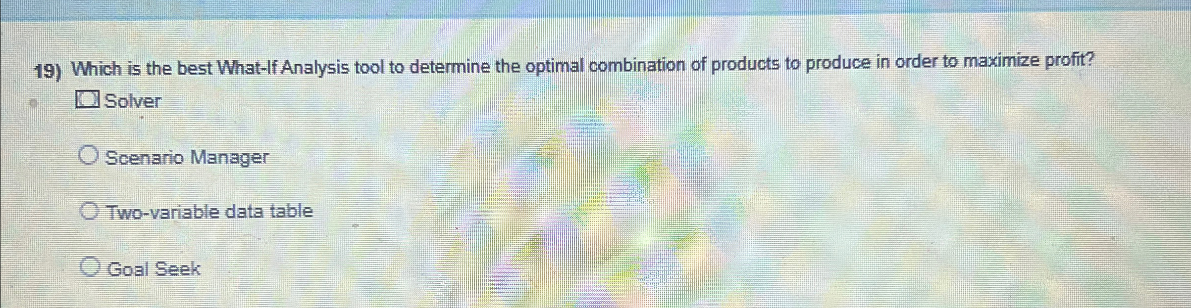  Which is the best What-lf Analysis tool to determine the optimal