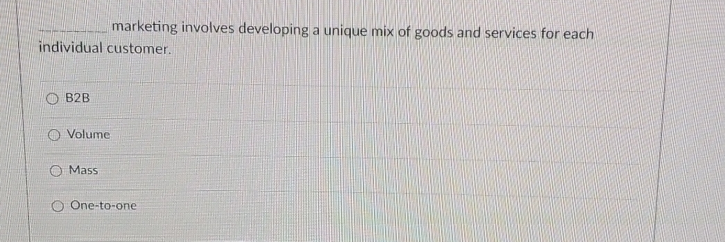  q, marketing involves developing a unique mix of goods and services