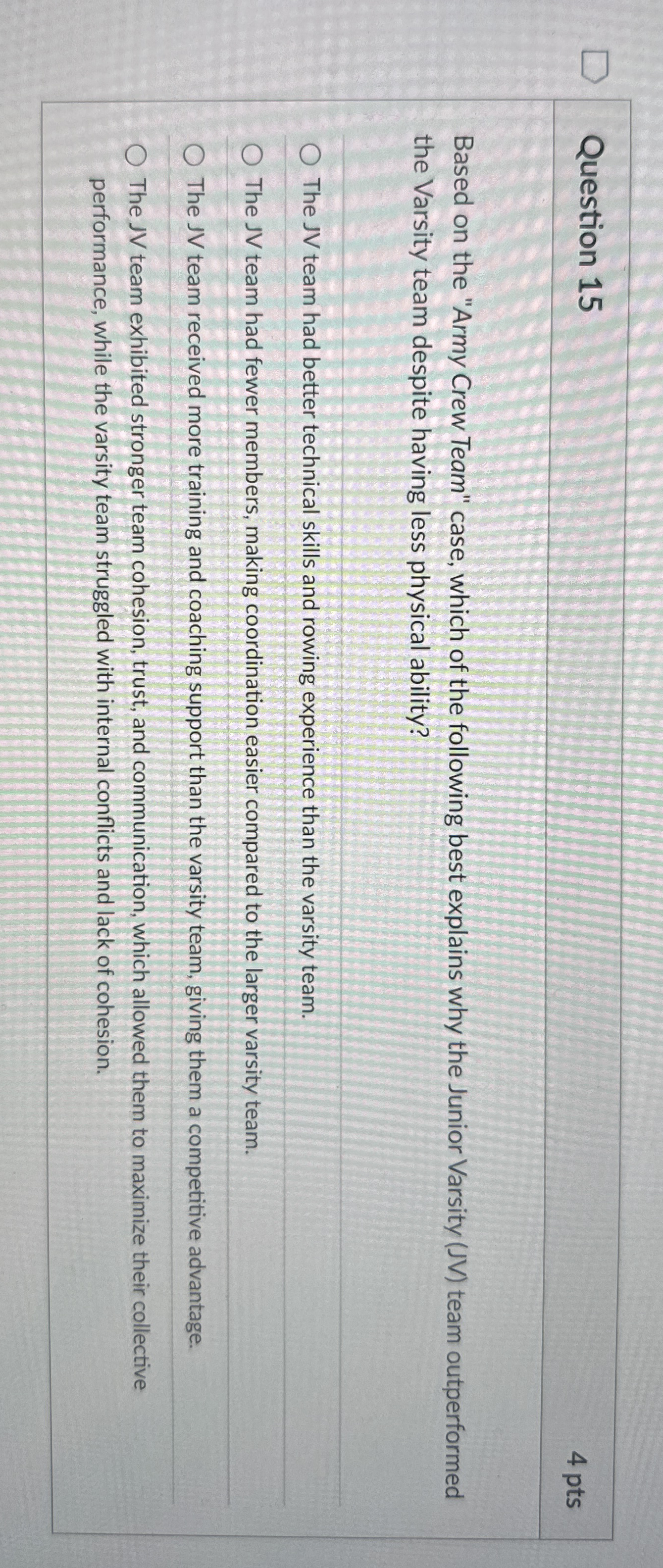  Question 15 Based on the "Army Crew Team" case, which of